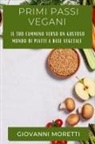 Giovanni Moretti - Primi Passi Vegani