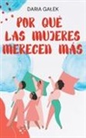 Daria Ga¿ek - Por Qué las Mujeres Merecen Más