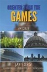 Jay Sorgi - Greater Than the Games