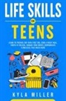 Kyla Miller - Life Skills For Teens