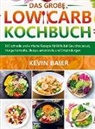 Kevin Baier - Das große Low Carb Kochbuch