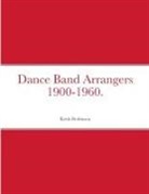 Keith Robinson - Dance Band Arrangers 1900-1960