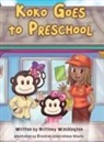 Brittney Washington - Koko Goes To Preschool