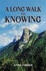 Anne Fisher - A Long Walk to Knowing