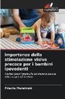 Priscila Marsiniaki - Importanza della stimolazione visiva precoce per i bambini ipovedenti