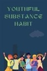 Satish Sathiya - Youthful Substance Habit