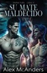 Alex McAnders - Su mate maldecido