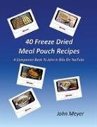 John Meyer - 40 Freeze Dried Meal Pouch Recipes