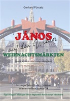 Gerhard Fürsatz - János auf den Wiener Weihnachtsmärkten