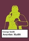 George Smith, Pekka Mansikka - Assyrian löydöt