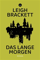 Leigh Brackett - Das lange Morgen