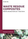 J. Paulo Davim, Murahari Kolli, Paulo Davim - Waste Residue Composites
