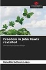 Benedito Sullivam Lopes - Freedom in John Rawls revisited