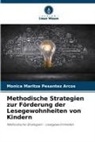 Monica Maritza Pesantez Arcos - Methodische Strategien zur Förderung der Lesegewohnheiten von Kindern