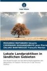 Zaluke Banywesize François-Merlan, CIRIMWAMI K Jean Pierre, Cirimwami Kashangabuye Jean Pierre, MUGANGU MATABARO Séverin - Lokale Landpraktiken in ländlichen Gebieten