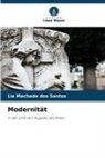 Lia Machado dos Santos - Modernität