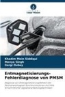Gargi Dubey, Khadim Moin Siddiqui, Manya Singh - Entmagnetisierungs-Fehlerdiagnose von PMSM