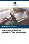 Kama Sywor Kamanda - Das unergründliche Schicksal der Menschen