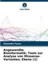 Alaaeldin Fayez - Angewandte Bioinformatik; Tools zur Analyse von Missense-Varianten; Ebene (1)