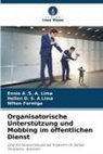 Ennio A . S. A. Lima, Ennio A .S. A. Lima, Ennio A S A Lima, Nilt Formiga, Nilton Formiga, Hellen D S A Lima... - Organisatorische Unterstützung und Mobbing im öffentlichen Dienst
