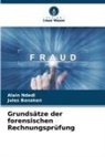 Jules Banaken, Alain Ndedi - Grundsätze der forensischen Rechnungsprüfung