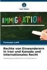 Forouzan Lotfi - Rechte von Einwanderern in Iran und Kanada und internationales Recht