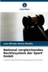 Luis Alfredo Idrovo Murillo - National vergleichendes Rechtssystem der Sport GmbH