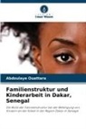 Abdoulaye Ouattara - Familienstruktur und Kinderarbeit in Dakar, Senegal