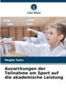 Megha Sahu - Auswirkungen der Teilnahme am Sport auf die akademische Leistung
