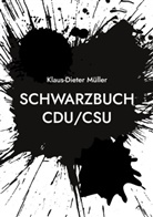 Klaus-Dieter Müller - Schwarzbuch CDU/CSU