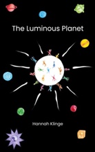 Hannah Klinge - The Luminous Planet