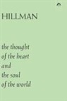 James Hillman - The Thought of the Heart and the Soul of the World