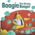 Krystaelynne Sanders Diggs, Yura Studios - Boogie: The Strong Booger