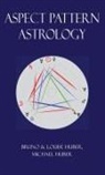 Bruno Huber, Louise Huber, Michael Alexander Huber - Aspect Pattern Astrology
