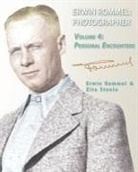 Zita Steele, Erwin Rommel, Zita Steele - Erwin Rommel Photographer: Vol. 4, Personal Encounters