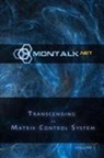 Montalk (Tom) - Transcending the Matrix Control System, Vol. 1