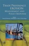 Bernard (EDT) Hoekman, Bernard M. Hoekman, Will Martin, Carlos Alberto Primo Braga - Trade Preference Erosion