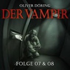 Oliver Döring - Der Vampir. Tl.7-8, 1 Audio-CD (Hörbuch)