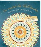 Ann Kronheimer, Ann Kronheimer - Malblock - Du machst die Welt bunter