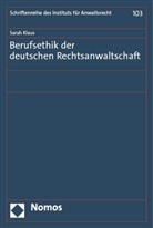Sarah Klaus - Berufsethik der deutschen Rechtsanwaltschaft