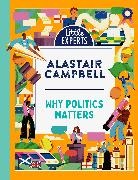 Alastair Campbell, tbc, Maite Franchi, tbc - Why Politics Matters
