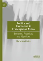Marie-Soleil Frère - Politics and Journalism in Francophone Africa
