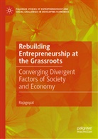 Rajagopal - Rebuilding Entrepreneurship at the Grassroots