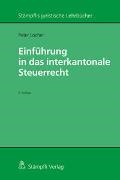 Peter Locher - Einführung in das interkantonale Steuerrecht