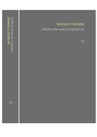 Andre Bleicher, Rudolf Steiner, Christ Strawe, Christian Clement - Schriften über soziale Dreigliederung. Die Kernpunkte der sozialen Frage - In Ausführung der Dreigliederung des sozialen Organismus.