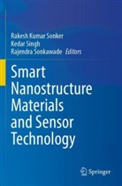 Kedar Singh, Rajendra Sonkawade, Rakesh Kumar Sonker - Smart Nanostructure Materials and Sensor Technology