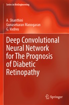 Gunasekaran Manogaran, A Shanthini, A. Shanthini, G Vadivu, G. Vadivu - Deep Convolutional Neural Network for The Prognosis of Diabetic Retinopathy