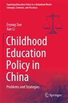 Jian Li, Eryong Xue - Childhood Education Policy in China