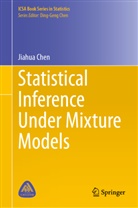 Jiahua Chen - Statistical Inference Under Mixture Models