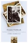 Andres Rodriguez - Frontier Fieldwork
